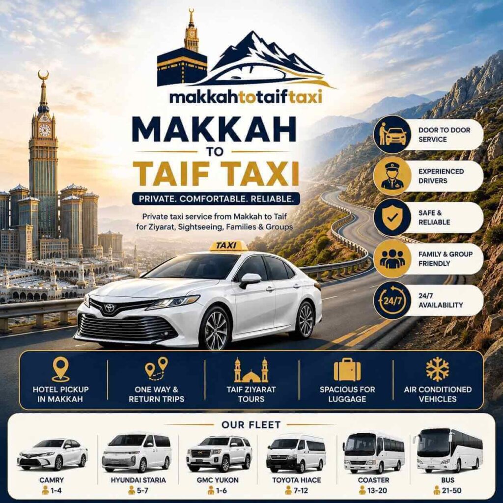 Private Makkah to Taif Taxi – Comfortable, Reliable, and Available Every Day